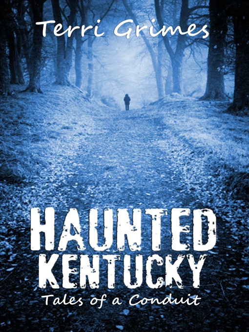 Title details for Haunted Kentucky by Terri Grimes - Available